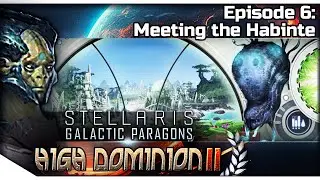 STELLARIS Galactic Paragons &mdash; High Dominion II 6 | 3.8 Геймплей Gemini &mdash; Встреча с Habinte