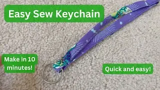 DIY Keychain | How to Sew a Keychain | 10 Minute Sew | Easy Gifts to Sew | Customizable Keychain