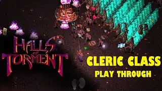 Halls of Torment - Cleric Class, Game play, Lets play, Full play through