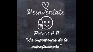 REINV&Eacute;NTATE: Podcast # 11 