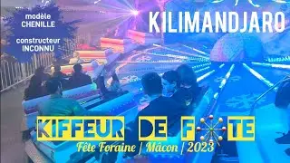 KDF🎡 KILIMANDJARO [chenille] F&ecirc;te Foraine / M&acirc;con / 2023