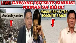 DOLOMITE BEACH GAWANG DUTERTE DAHILAN DAW NG BAHA SA MANILA? MARCOS ADMIN PURO SISI LANG LIVE