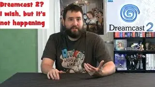Sega Dreamcast 2 - I Wish It Was Real, But It Isn't - Adam Koralik