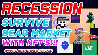 How to Survive a Recession with NFT's!! (MUST WATCH) Magic Eden $SOL