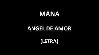 Man&aacute; - Angel de amor (Letra/Lyrics)