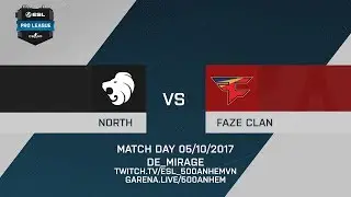 North vs FaZe Clan - de_mirage - ESL Pro League Season 6 05/10/2017