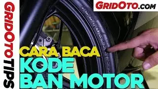 Cara Baca Kode Ban Motor | How To | GridOto Tips