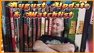 August Update & Watchlist