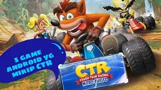 5 games android balap mobil mirip CTR
