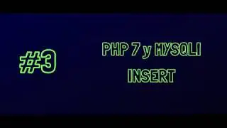 PHP 7 y MySQLi - Insert  (Sentencias preparadas por procedimientos) / #PHPEnCorto 3