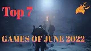 Top 7 New Upcoming Games of June 2022 (PC, XBOX ONE / S /X, PS4/5 )
