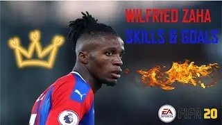 Wilfried Zaha|Skills&Goals|FIFA20