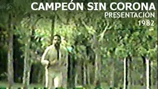 Campeón sin corona | Presentación telenovela | 1982