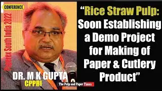 CPPRI: Soon establishing a Demo Rice Straw Pulp mill project for Making of Paper and Cutlery Product
