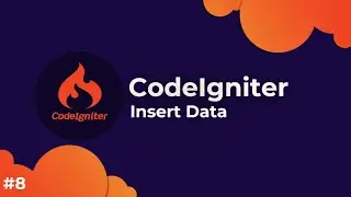 CodeIgniter4 #8 - Insert Data