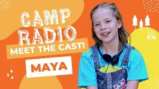 Meet the Cast | Maya (Camp Radio)