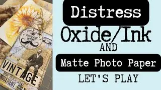 Distress Oxide, Inks and Matte Photo Paper #junkjournalideas #artjournal