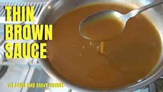 Thin Brown Sauce | Basic Brown Sauce made with veal stock | How to Make Thin Brown Sauce