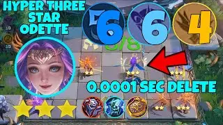 0.0001SEC DELETE ENEMIES | HYPER 3 STAR ODETTE | THIS IS THE STRONGEST COMBO RIGHT NOW | MAGIC CHESS