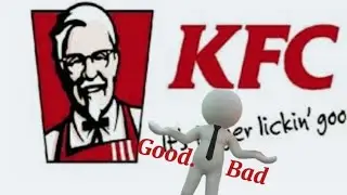 KFC: пальчики оближешь: хорошая и плохая курица