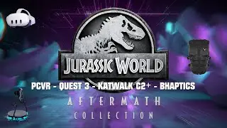 Jurrassic World Aftermath - QUEST 3 - KATWALKC2+ BHAPTICS - NEXUS EMULATOR.