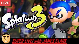 Splatoon 3 - Online Battles [5.2.23] | Super Live! with James Clark