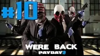 PAYDAY 2 - Stealing Weapons - Episode 10