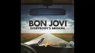 Bon Jovi - Everybody's Broken
