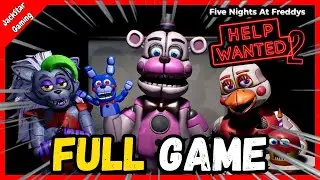 [FLAT MODE] FNAF: Help Wanted 2 - FULL GAME Walkthrough & Ending