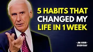 5 Habits That Changed My Life In 1 Week - Jim Rohn Motivation