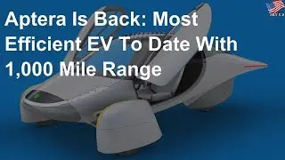 Aptera is back: Most efficient EV to date with 1,000 mile range