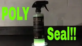 Protection AND Gloss!!! Have We Found A Diamond In The Rough? Xtreme Solutions Poly Seal!!!