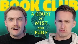 BOOK CLUB: A COURT OF MIST AND FURY (CHAPTERS 1-7)