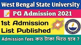 1st Admission List published in West Bengal State University PG Admission 2021|WBSU MA Msc Mcom