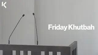 Jumu'ah at KIC | Mohamed Dhaqane