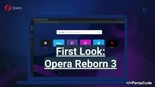 First Look: Opera Reborn 3 Web Browser with Web 3, VPN, AdBlocker Built In