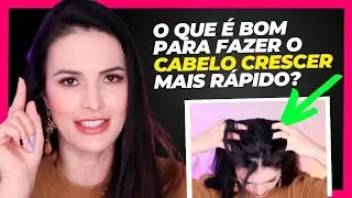 O que é bom para fazer o cabelo crescer mais rápido? Como fazer o cabelo crescer mais rápido?