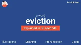 EVICTION - Meaning and Pronunciation