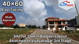 40x60 MUDA Approved East Facing Site for Sale In Bargavi Layout Attached to Vijayanagar 3rd Stage