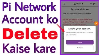 How to delete a pi network account | pi network account ko khatam Kaise kare
