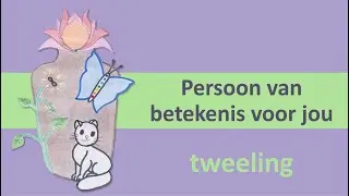 tweeling: Persoon van betekenis voor jou
