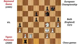 Raymond Keene vs. Tigran Petrosian | European Championship Bath (England) 1973 | Chess games