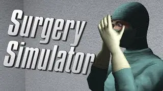 THE DOCTOR'S BACK! - Surgery Simulator 2011
