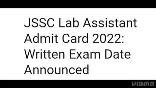 JSSC LAB ASSISTANT ADMIT CARD 2022 RELEASED DATE, LATEST NEWS JSSC LAB ASSISTANT EXAM DATE RELEASED