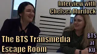 The BTS Transmedia Escape Room: Interview with Chelsea Murdock (BTS Academic Conference)