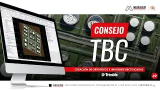 Consejo TBC N°49 | Creación de ortofotos e imágenes rectificadas
