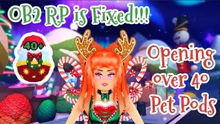 Overlook Bay 2 RP Fixed- Opening Tons of Christmas Pet Pods! 40+ Pet Pods