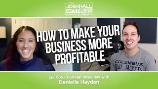 How to Make Your Business More Profitable with Danielle Hayden