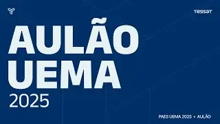 AULÃO PAES UEMA 2025 - PARTE 01
