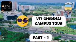 VIT Chennai Campus Tour 🚌 | Part - 1 | Hidden Gems, Memes & Vibes!